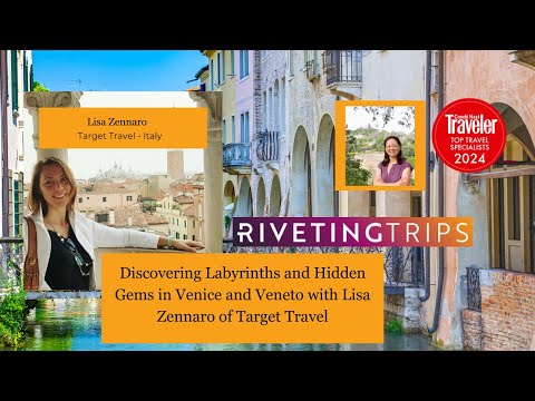 Discovering Labyrinths and Hidden Gems in Venice and Veneto with Lisa Zennaro of Target Travel