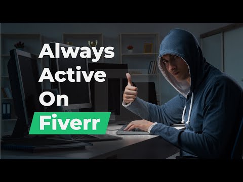 Always Active on Fiverr | Always online on Fiverr.