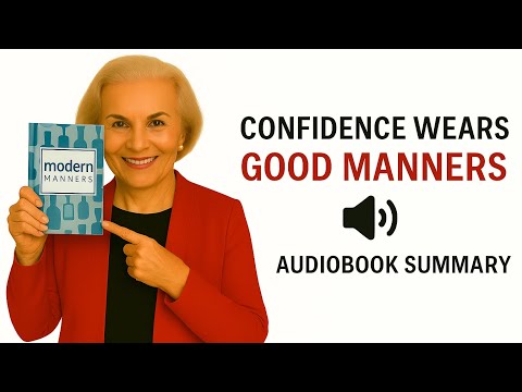 Modern MannersHow to Present Yourself with Confidence and ClassDorothea Johnson | Audiobook Summary