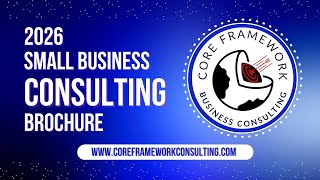 2026 Small Business Consultant Brochure | Core Framework Consulting Houston, Texas