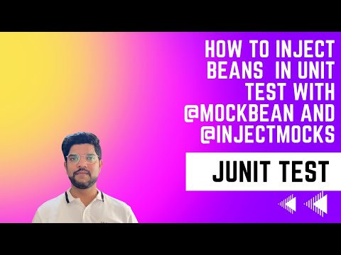 How to Inject beans in a unit test Using MockBean and InjectMocks
