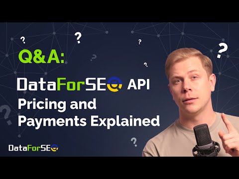 DataForSEO API Pricing and Payments Explained | Q&A