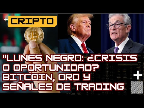 "Lunes Negro: ¿Crisis o Oportunidad? Bitcoin, Oro y Señales de Trading 🔥📉"