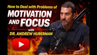 How to Fix Motivation & Focus Neuroscience Explained by Dr  Andrew Huberman
