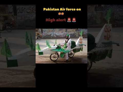Pakistan Air force on high alert 🥵🚨😂🤣 #indopaknews #pakistan #india #pahelgam  #trending #ytshorts