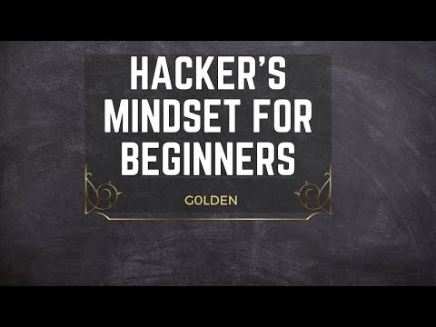 The Hacker's Mindset for Beginners