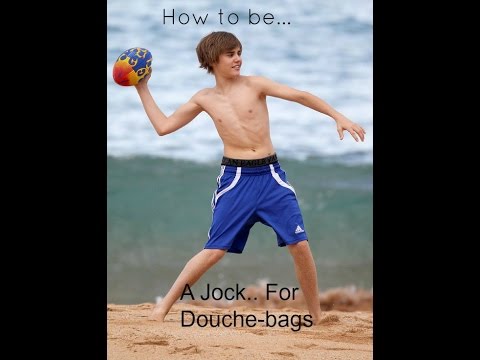 How to be a Jock... For Douchebags