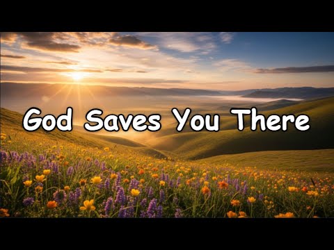 God Saves You There 🌅 | Heartfelt Acoustic Love Song about Faith & Protection