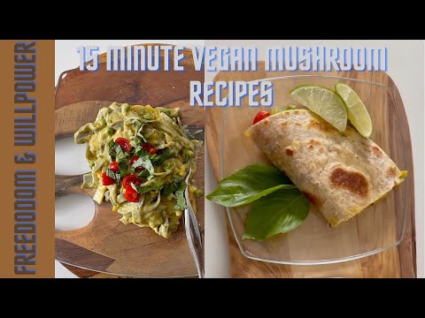 15 minute vegan mushroom recipes