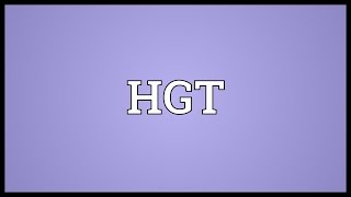 HGT Meaning
