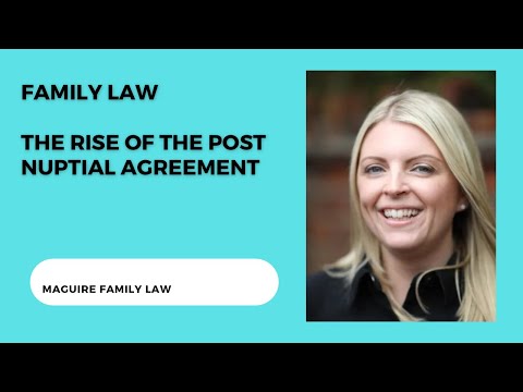 The Rise of the Post-Nuptial Agreement