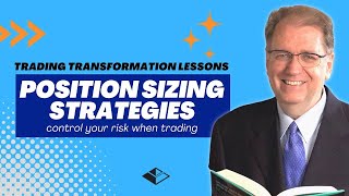 Position Sizing Strategies - Van Tharp Teaches Risk Management