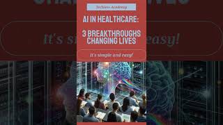 AI in Healthcare: 3 Breakthroughs Changing Lives #ai #futuretech #aiexplained  #techeducation #aiml