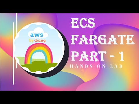 AWS Lab ECS FARGATE - 1 | AWS Practice Hands on | Elastic Container Service