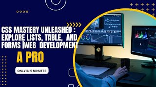 CSS Mastery Unleashed : Explore Lists, table,  and Forms |web  development #css