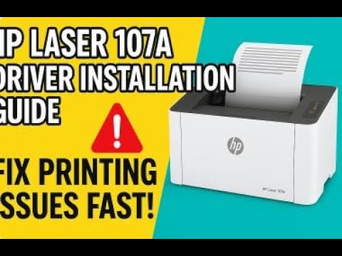 "HP Laser 107a Driver Installation Guide | Fix Printing Issues Fast!"