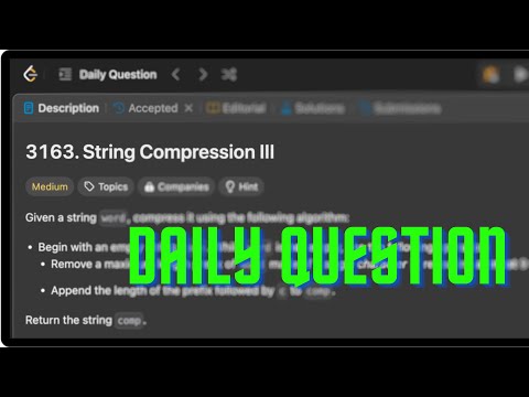 3163. String Compression III || Daily Question || String Manipulation