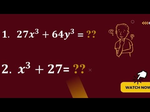 Learn ALGEBRAIC IDENTITY in Lesson 2: Sum of Two Cubes a^3 + b^3.