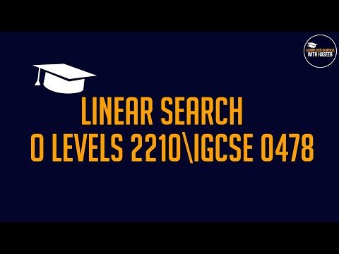 LINEAR SEARCH | CS O-LEVELS 2210 | IGCSE 0478