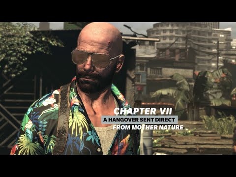 Max Payne 3 - Chapter VII: A Hangover Sent Direct From Mother Nature | NO COMMENTARY