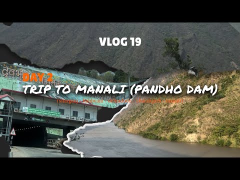 Day 2 Trip to Manali | Trip to Manali with friends | Pandoh dam mandi Himachal | HarshMiniVlogs