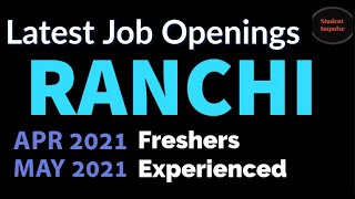#Ranchi #Jobs | Ranchi Job Vacancy | Private Jobs in Ranchi | Jobs in Ranchi | April 21 May 21