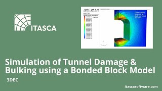 Simulation of Tunnel Damage & Bulking | 3DEC | ITASCA Software Academy