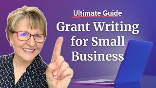 Top 5 Steps to Write a GREAT Small Business Grant Proposal