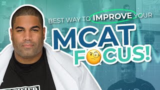 Best Way to Improve Your MCAT Focus! #MCATPrep