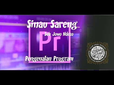 Pengenalan Adobe Premiere CC 2019 [Boso Jowo Edition]