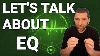 Mixing with EQ: Understanding Curves, Character, and Harmonics