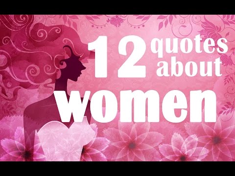 12 Quotes about women -  Motivational quotes for women