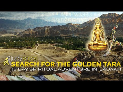 Search for The Golden Tara in Ladakh - a spiritual quest with Judy Satori
