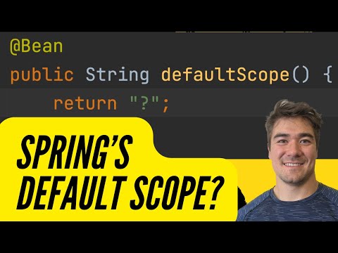 What is the default scope of a Spring bean? 🤷