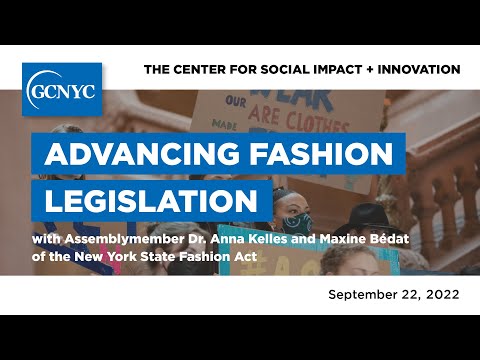 Advancing Fashion Legislation | Maxine Bédat and Assemblymember Dr. Anna Kelles | GCNYC