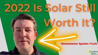 Is Solar Worth It in Georgia? 2022 Non Paid Customer Testimonial on Going Solar With Local Company