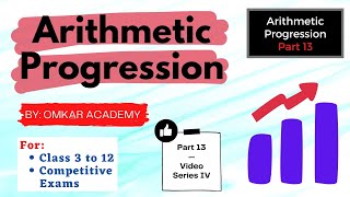Arithmetic Progression Class 3 to 12 & Competitive Exams (Part 13) Arithmetic Series Arithmetic Mean