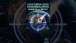 WHERE IS THE CRATER THAT KILLED THE DINOSAURS? ☄️🦖 #dinosaurs #mystery #science #geology #shorts