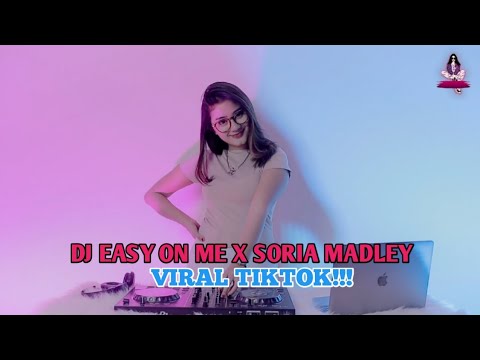 DJ VIRAL TIKTOK ! DJ EASY ON ME X SORIA MADLEY (DJ IMUT REMIX).