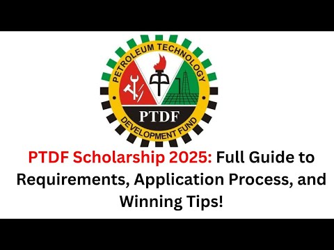 PTDF Scholarship 2025: Full Guide to Requirements, Application Process, and Winning Tips!