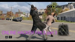 Watchdogs Online Hacker Fails part 3