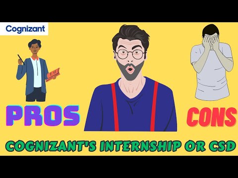 Pros and Cons of having the internship or CSD at cognizant