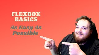 As Easy As Possible: Flexbox basics