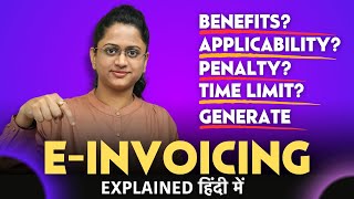 E-invoicing Kya Hai in Hindi? GST E invoice Kaise Banaye 2025 - Time Limit & Penalty