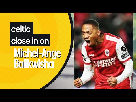 Celtic Close In on Michel-Ange Balikwisha Deal After Nicolas Kühn Exit