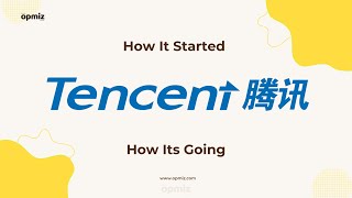 Tencent’s Growth Story | How It Started vs How It’s Going