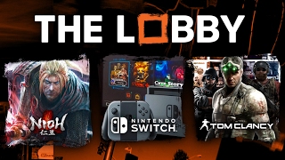 Nioh, Nintendo Switch Updates, the Tom Clancy Franchise - The Lobby [Full Episode]