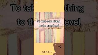 To take something to the next level / #EnglishinMinutes #shorts #englishlearning #vocabulary #viral