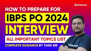 HOW TO PREPARE FOR IBPS PO INTERVIEW 2024 | IBPS PO INTERVIEW TOPIC LIST 2024 | IBPS PO 2024