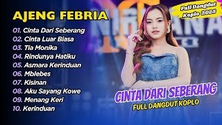 Ajeng Febria - CINTA DARI SEBERANG - CINTA LUAR BIASA || DANGDUT KOPLO HITS 2025
